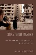 Surviving Images Cinema War & Cultural Memory In The Middle East