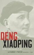 Deng Xiaoping A Revolutionary Life