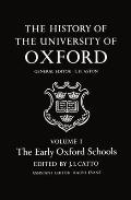 The History of the University of Oxford: Volume I: The Early Oxford Schools