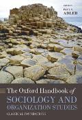 The Oxford Handbook of Sociology and Organization Studies