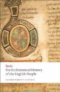 Ecclesiastical History of the English People The Greater Ch Ronicle Bedes Letter to Egbert
