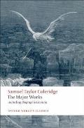 Samuel Taylor Coleridge: The Major Works
