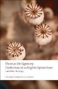 Confessions of an English Opium Eater & Other Writings