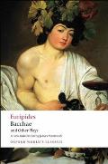 Bacchae and Other Plays: Iphigenia Among the Taurians; Bacchae; Iphigenia at Aulis; Rhesus