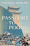Passport to Peking A Very British Mission to Maos China