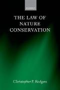 The Law of Nature Conservation: Property, Environment, and the Limits of Law