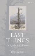 Last Things: Emily Bront?'s Poems