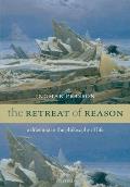 Retreat of Reason A Dilemma in the Philosophy of Life
