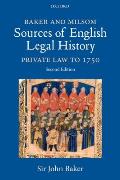 Baker and Milsom's Sources of English Legal History: Private Law to 1750