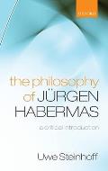 The Philosophy of J?rgen Habermas: A Critical Introduction