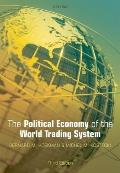 The Political Economy of the World Trading System