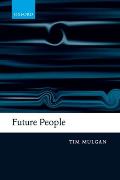 Future People: A Moderate Consequentialist Account of Our Obligations to Future Generations