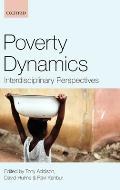 Poverty Dynamics: Interdisciplinary Perspectives