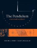 The Pendulum: A Case Study in Physics