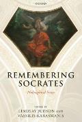 Remembering Socrates: Philosophical Essays