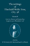 The Writings of Theobald Wolfe Tone 1763-98: Volume II: America, France, and Bantry Bay, August 1795 to December 1796