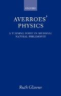 Averroes' Physics: A Turning Point in Medieval Natural Philosophy
