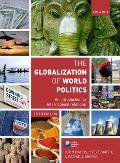 Globalization of World Politics the Globalization of World Politics An Introduction to International Relations an Introduction to International R