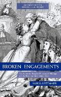 Broken Engagements: The Action for Breach of Promise of Marriage and the Feminine Ideal, 1800-1940