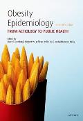 Obesity Epidemiology From Aetiology To Public Health