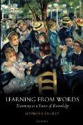 Learning from Words: Testimony as a Source of Knowledge