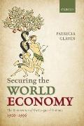 Securing the World Economy: The Reinvention of the League of Nations, 1920-1946
