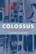 Colossus: The Secrets of Bletchley Park's Code-Breaking Computers