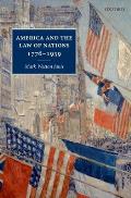 America and the Law of Nations 1776-1939
