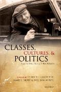 Classes, Cultures, and Politics: Essays on British History for Ross McKibbin