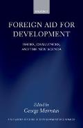 Foreign Aid for Development: Issues, Challenges, and the New Agenda
