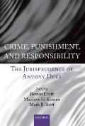Crime Punishment & Responsibility The Jurisprudence of Antony Duff