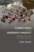 Climate Crisis and the Democratic Prospect: Participatory Governance in Sustainable Communities