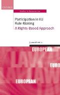 Participation in EU Rule-Making: A Rights-Based Approach