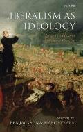 Liberalism as Ideology Essays in Honour of Michael Freeden