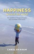 Happiness Around the World The Paradox of Happy Peasants & Miserable Millionaires