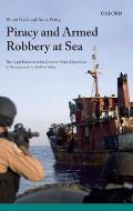 Piracy and Armed Robbery at Sea: The Legal Framework for Counter-Piracy Operations in Somalia and the Gulf of Aden