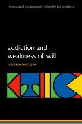 Addiction & Weakness of Will Ippp: M P