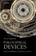 Philosophical Devices Proofs Probabilities Possibilities & Sets