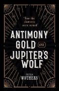 Antimony Gold & Jupiters Wolf How the elements were named