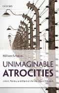Unimaginable Atrocities: Justice, Politics, and Rights at the War Crimes Tribunals