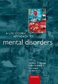 A Life Course Approach to Mental Disorders