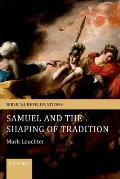 Samuel and the Shaping of Tradition