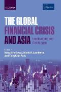 The Global Financial Crisis and Asia: Implications and Challenges