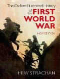 Oxford Illustrated History Of The First World War New Edition
