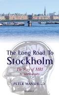 Long Road to Stockholm: The Story of Magnetic Resonance Imaging (MRI): An Autobiography