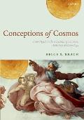 Conceptions of Cosmos: From Myths to the Accelerating Universe: A History of Cosmology