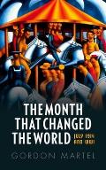 Month That Changed The World July 1914 & Wwi
