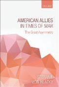 American Allies in Times of War: The Great Asymmetry