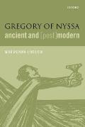 Gregory of Nyssa, Ancient and (Post)Modern