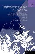 Representing Space in Cognition Interrelations of Behaviour Language & Formal Models